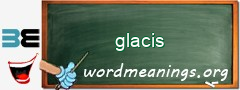 WordMeaning blackboard for glacis